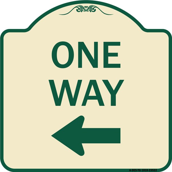Signmission One Way Left Arrow Heavy-Gauge Aluminum Architectural Sign, 18" x 18", TG-1818-23522 A-DES-TG-1818-23522 - main